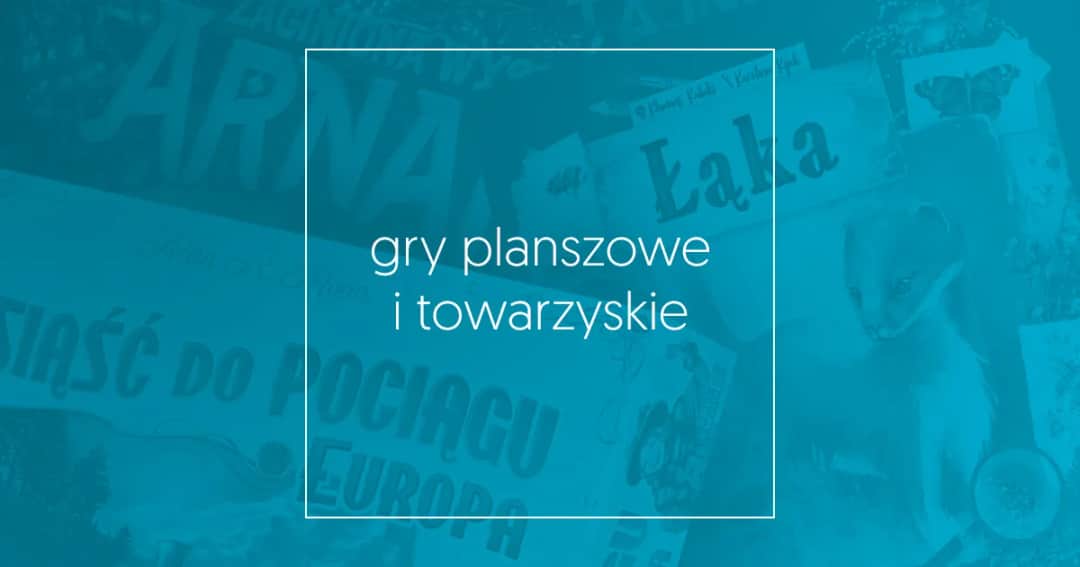 Gry rodzinne planszowe dla dzieci, które zachwycą całą rodzinę