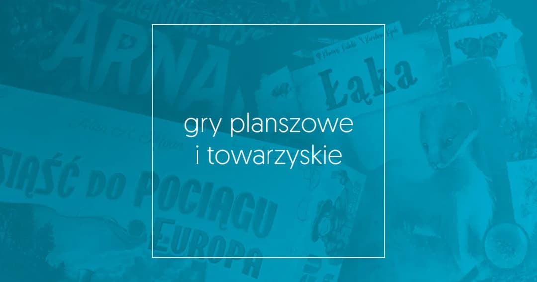 Gry rodzinne planszowe dla dzieci, które zachwycą całą rodzinę